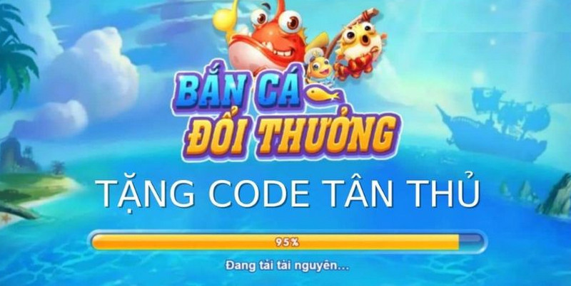 Bắn cá tặng code được nhiều bet thủ quan tâm