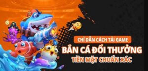 Game bắn cá đổi thưởng tiền mặt được rất nhiều người yêu thích